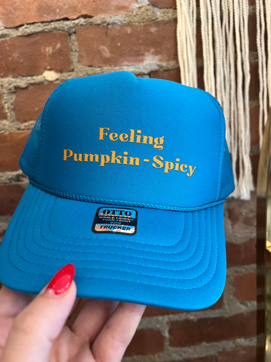 Feeling Pumpkin-Spicy Trucker Hat