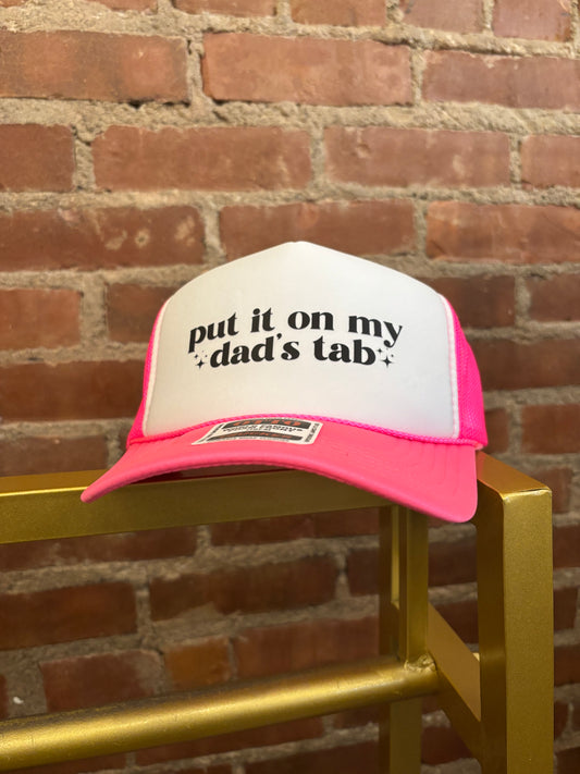 Put it on my dad's tab Trucker Hat  
