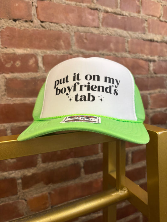 Put it on my boyfriend's tab Truck Hat