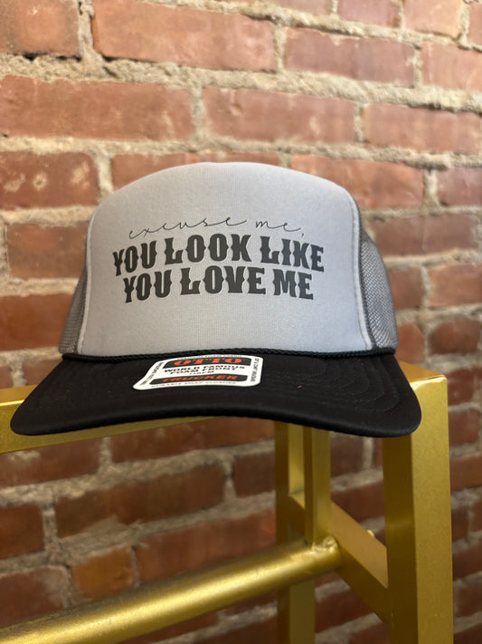 Excuse Me, You Look Like You Love Me Truck Hat