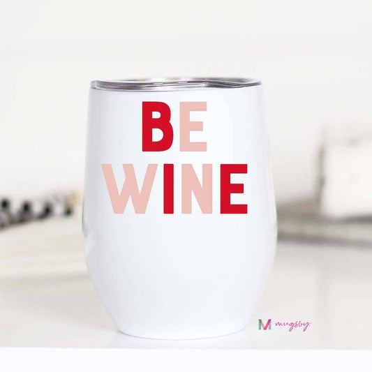 Be Wine Valentine's Wine Cup